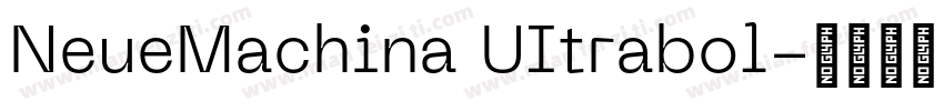 NeueMachina UItrabol字体转换